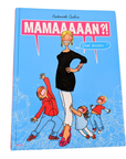 Livre : Mamaaaaan?! Quoi encore? - Mademoiselle Caroline