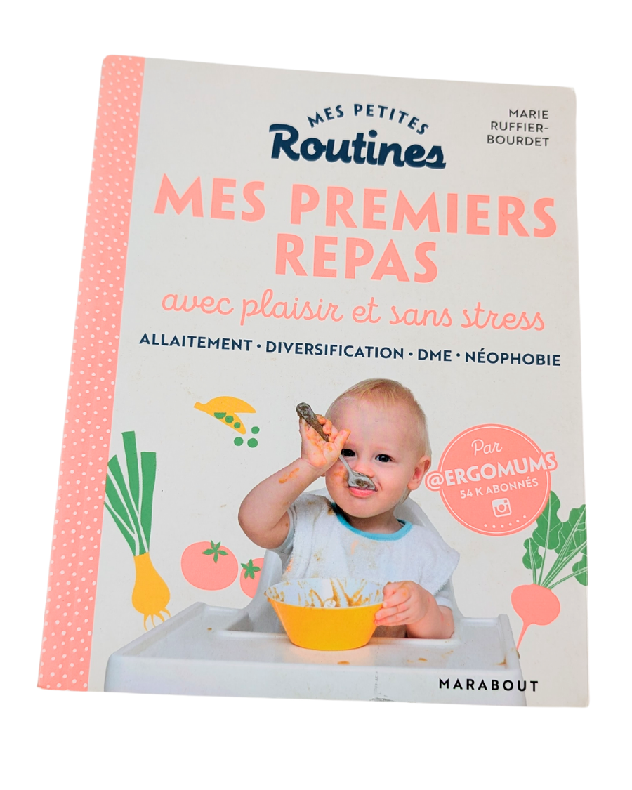 Livre : Mes petites routines - Mes premiers repas, avec plaisir et sans stress