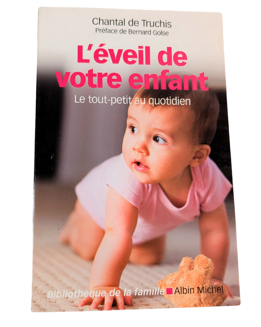 Livre : L'éveil de votre enfant - Chantal de Truchis