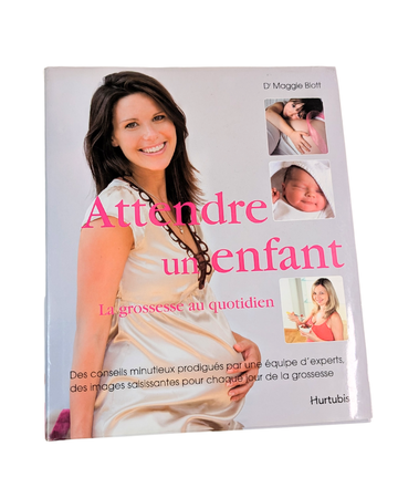 Livre : Attendre un enfant - Dr Maggie Blott