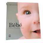 Livre : Bébé, L'étonnant voyage de 0 à 2 ans - Desmond Morris