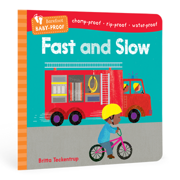 Barefoot Baby-Proof: Fast and Slow