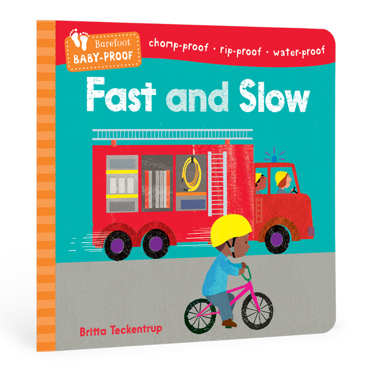 Barefoot Baby-Proof: Fast and Slow