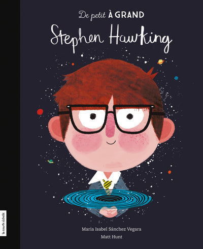 Série «De petit à grande» - Stephen Hawking