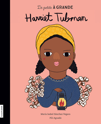 Série «De petit à grande» - Harriet Tubman