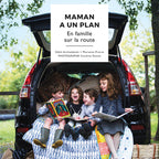 Maman a un plan : en famille sur la route