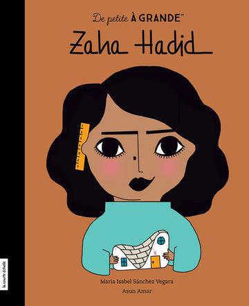 Series "De petit à grande" – Zaha Hadid
